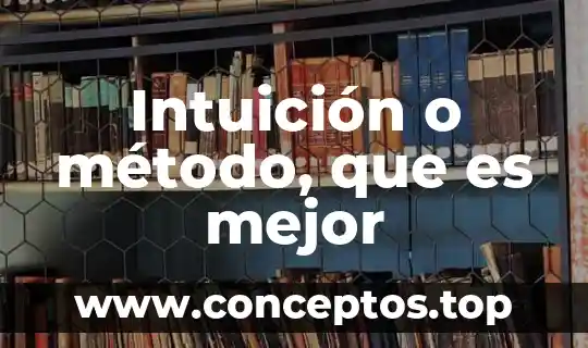 Qué es mejor el flexiver compuesto o el meloxiam 6 Intuición o método, que es mejor
