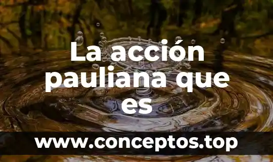La acción pauliana que es