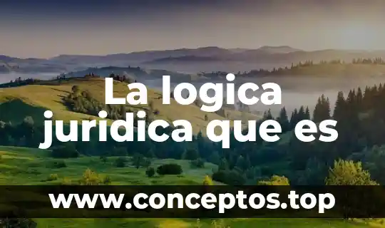 La logica juridica que es