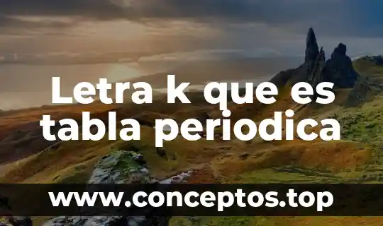 No dire que es amor letra latino 8 Letra k que es tabla periodica