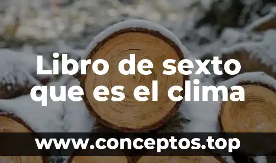 Libro de sexto que es el clima