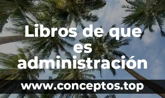 Libros de que es administración