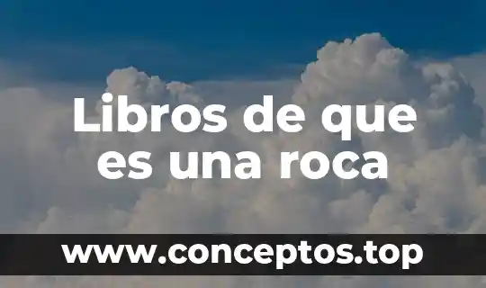 Libros de que es una roca