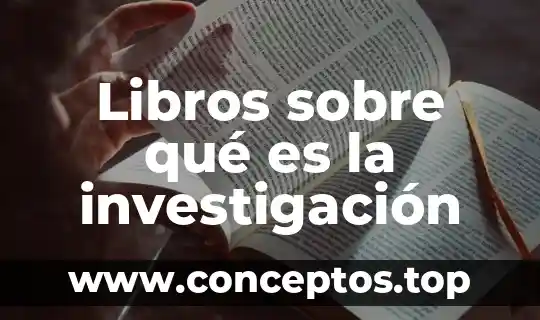 Libros sobre qué es la investigación