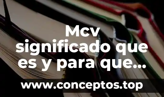 Mcv significado que es y para que sirve