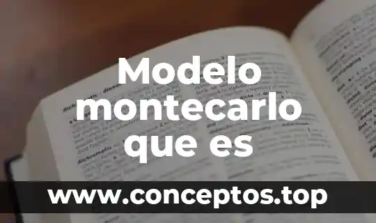 Modelo montecarlo que es