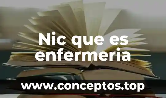 Nic que es enfermeria