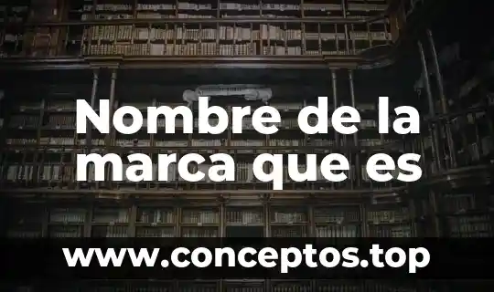 Que es el insight de una marca 5 Nombre de la marca que es
