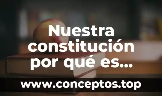 Nuestra constitución por qué es importante mexicana