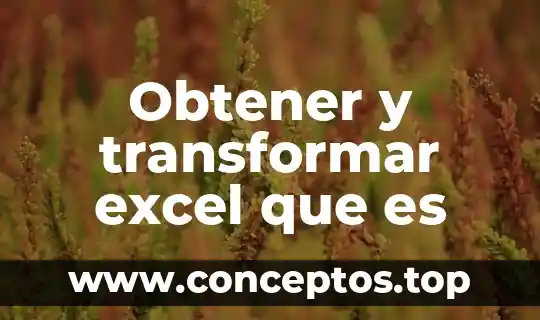 Función fecha variantes en Excel que es 6 Obtener y transformar excel que es