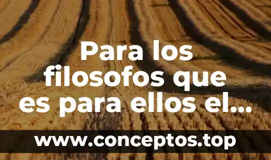 Para los filosofos que es para ellos el amor