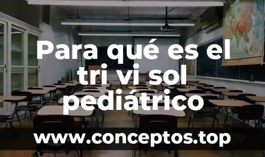 Que es la luz sol 3 Para qué es el tri vi sol pediátrico