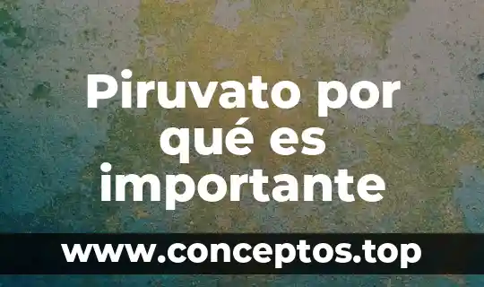Piruvato por qué es importante