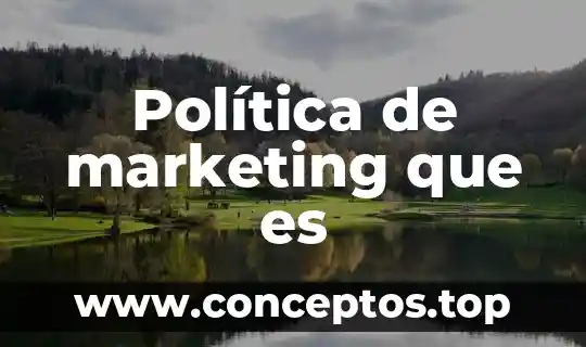 Política de marketing que es