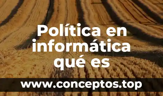 Que significa o que es un multiprogramacion en informatica 7 Política en informática qué es
