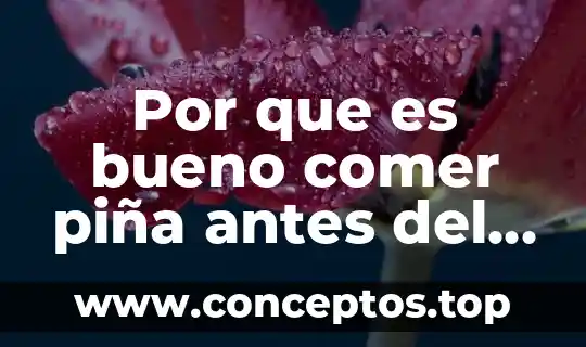 Por que es bueno comer piña antes del sexo