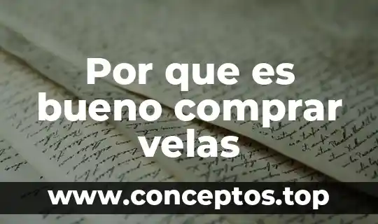 Por que es bueno comprar velas