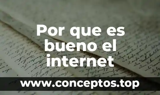 Por que es bueno el internet