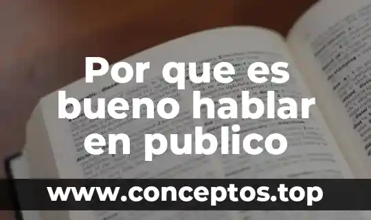 Por que es bueno hablar en publico