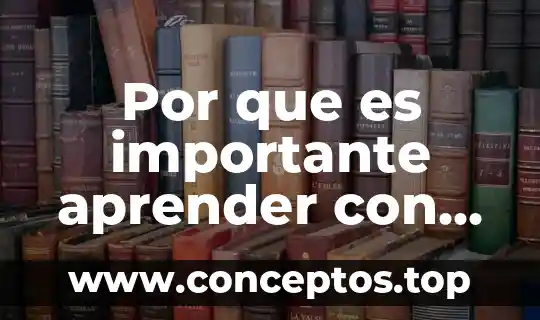 Por que es importante aprender con evidencias