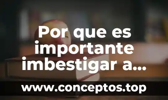 Por que es importante imbestigar a los seres vivos