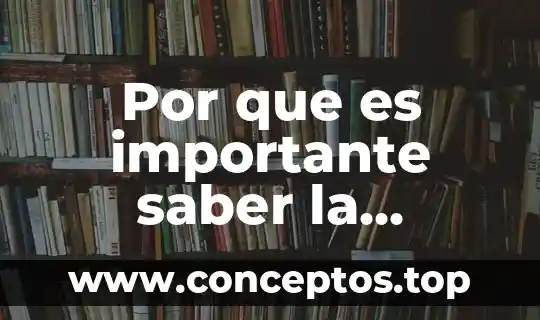 Por que es importante saber la historia de nuestro pais