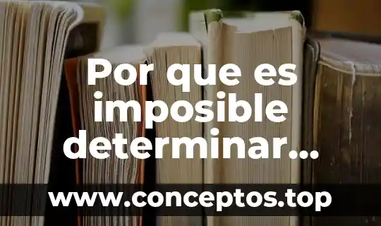 Libros donde venga que es una técnica y sus tipos 4 Por que es imposible determinar donde se encuentra el electron