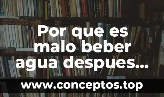 Por que es malo beber agua despues de un susto