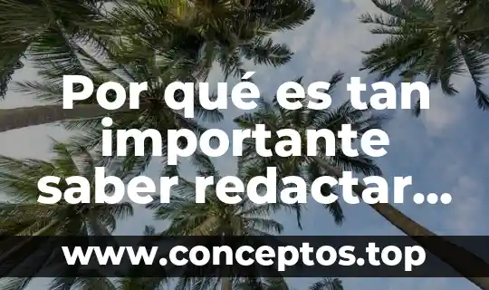 Por qué es tan importante saber redactar en la universidad