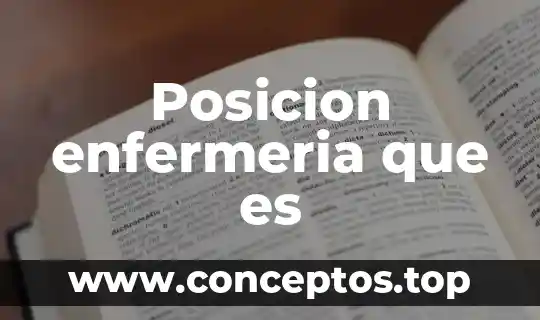Posicion enfermeria que es