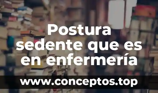 Postura sedente que es en enfermería