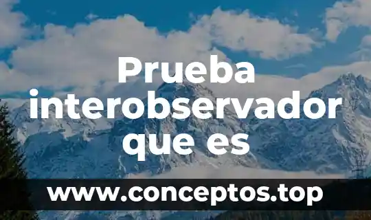 Prueba interobservador que es