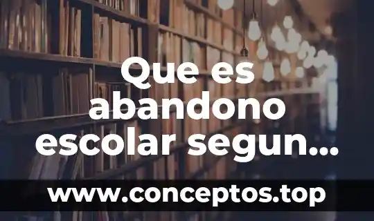 Que es abandono escolar segun autores