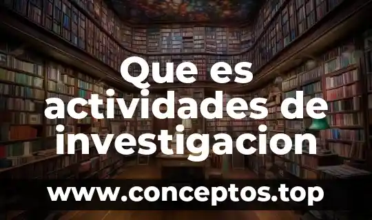 Qué es Aridoamérica definición, actividades y cómo eran sus hábitos 5 Que es actividades de investigacion