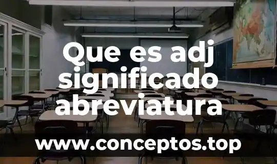 Que es adj significado abreviatura