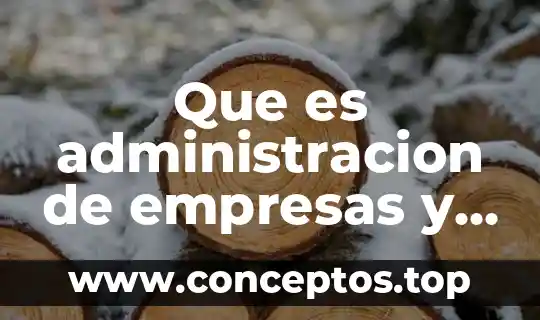 Que es administracion de empresas y donde lo puedo estudiar