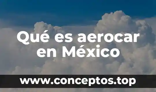 Qué es aerocar en México