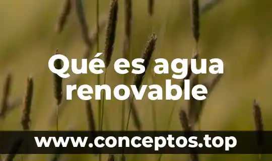 Qué es agua renovable