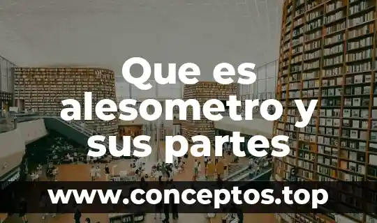 Que es alesometro y sus partes