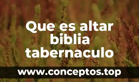 Que es el sueño del alma segun la biblia 7 Que es altar biblia tabernaculo