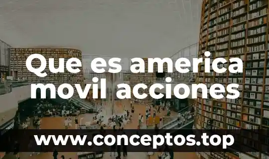 Que es el proyecto tuning latino america 7 Que es america movil acciones