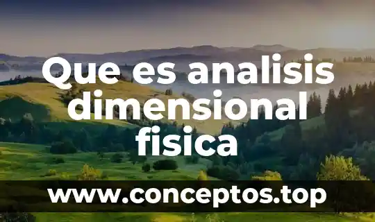 Que es analisis dimensional fisica