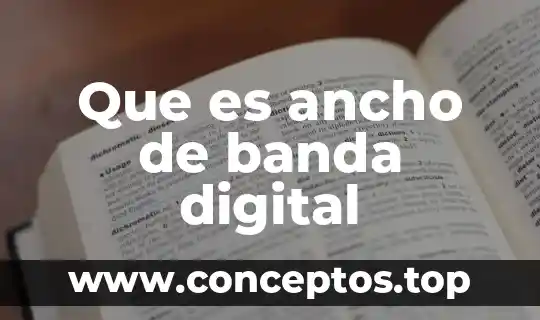 Que es ancho de banda digital