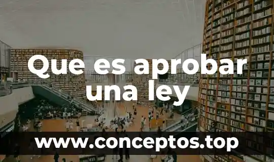 Que es aprobar una ley