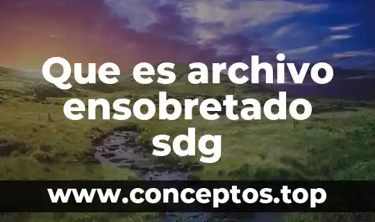 Que es archivo ensobretado sdg