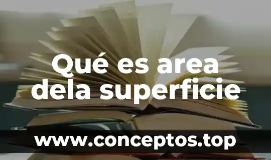 Qué es area dela superficie
