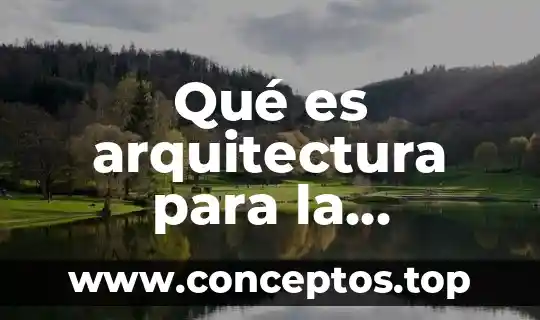 Qué es arquitectura para la sociedad
