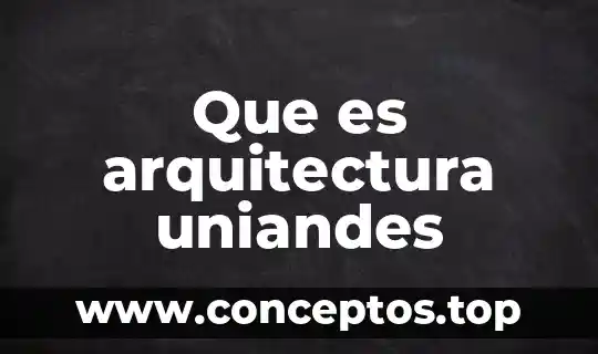 Que es arquitectura uniandes