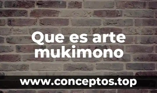 Que es arte mukimono