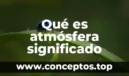 Qué es atmósfera significado
